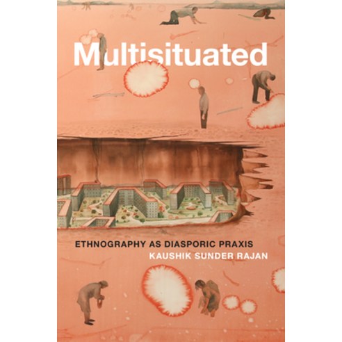 (영문도서) Multisituated: Ethnography as Diasporic Praxis Paperback, Duke University Press, English, 9781478014928