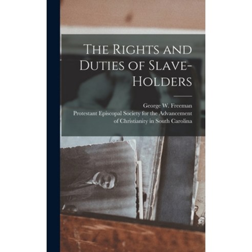 (영문도서) The Rights and Duties of Slave-holders Hardcover, Legare Street Press, English, 9781016644457