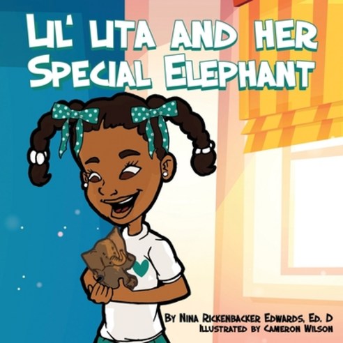 (영문도서) Lil'' Lita and her Special Elephant Paperback, Independently Published, English, 9798462946196