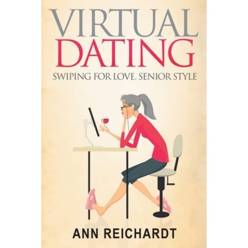 (영문도서) Virtual Dating: Swiping For Love Senior Style Paperback, Page Publishing, English, 9798887931098