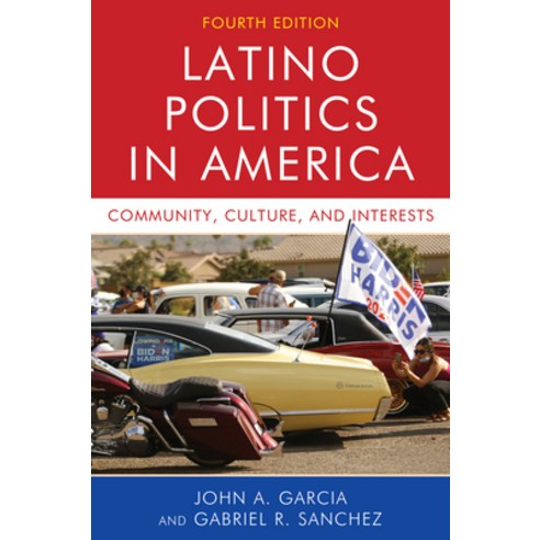 Latino Politics in America: Community Culture and Interests Hardcover, Rowman & Littlefield Publis..., English, 9781538144053