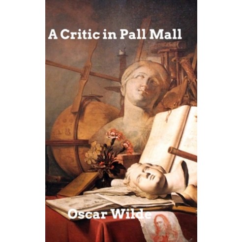 (영문도서) A Critic in Pall Mall Hardcover, Blurb, English, 9798211438507
