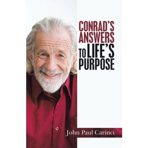 (영문도서) Conrad''s Answers to Life''s Purpose Paperback, Archway Publishing, English, 9781665713658