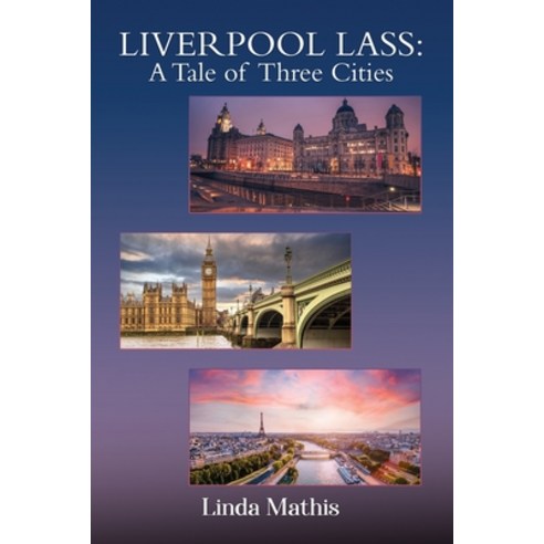 (영문도서) Liverpool Lass: A Tale of Three Cities Paperback, Linda Mathis, English, 9781915852533