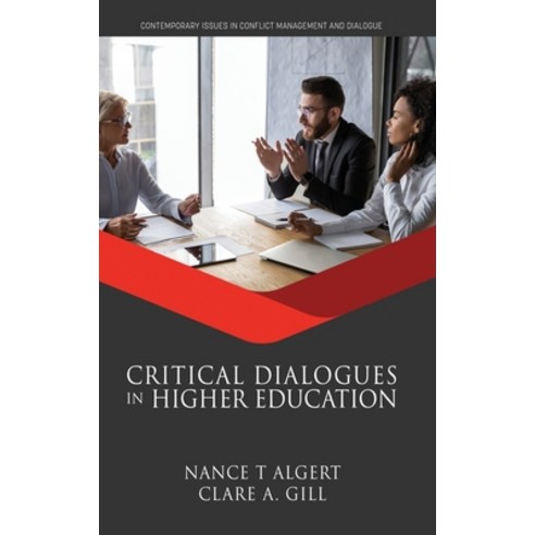 Critical Dialogues in Higher Education (hc) Hardcover, Information Age Publishing