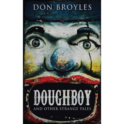 (영문도서) Doughboy: And Other Strange Tales Hardcover, Next Chapter, English, 9784867521069