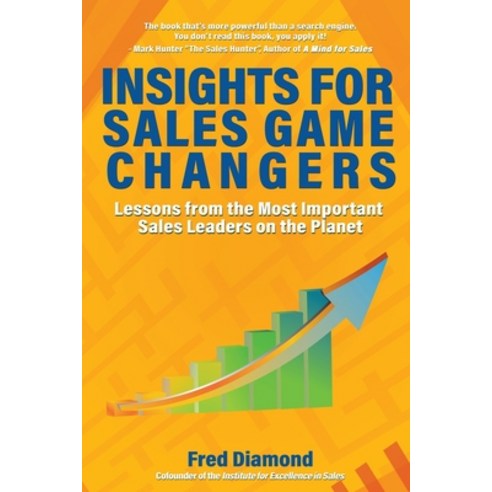 (영문도서) Insights for Sales Game Changers: Lessons from the Most Important Sales Leaders on the Planet Paperback, Fred Diamond, English, 9798986207704