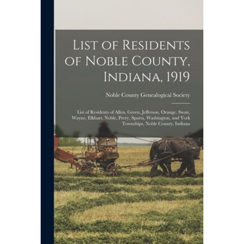 (영문도서) List of Residents of Noble County Indiana 1919: List of Residents of Allen Green Jefferso... Paperback, Legare Street Press, English, 9781017734867