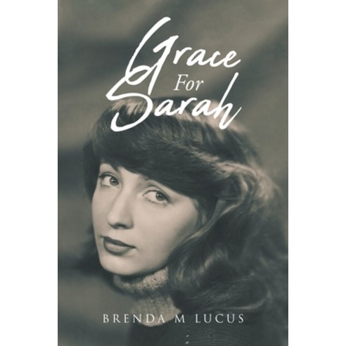(영문도서) Grace for Sarah Paperback, Christian Faith Publishing,..., English, 9781098088835