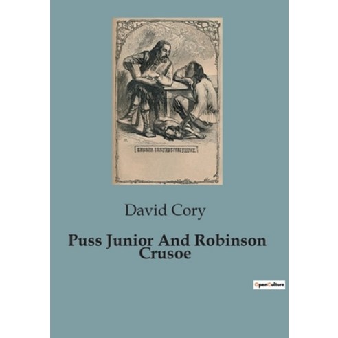 (영문도서) Puss Junior And Robinson Crusoe Paperback, Culturea, English, 9791041826360