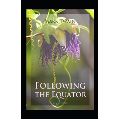 (영문도서) Following the Equator Annotated Paperback, Independently Published, English, 9798516119897