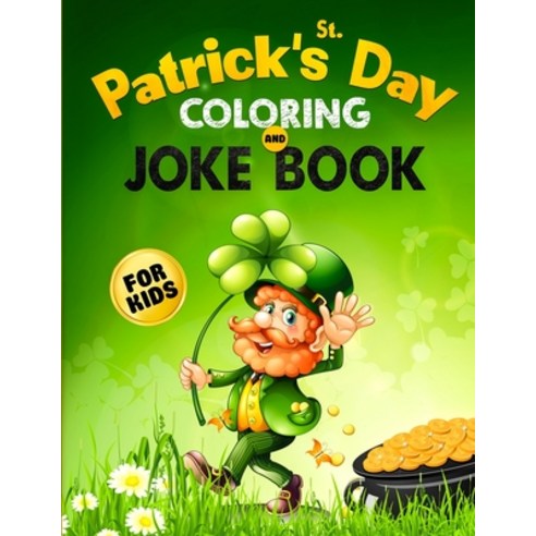 St. Patrick''s Day Coloring and Jokes Paperback, Cbab Press, English, 9781999094492
