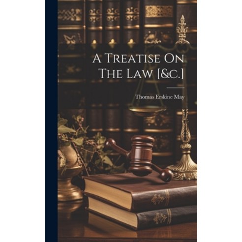 (영문도서) A Treatise On The Law [&c.] Hardcover, Legare Street Press, English, 9781020976223