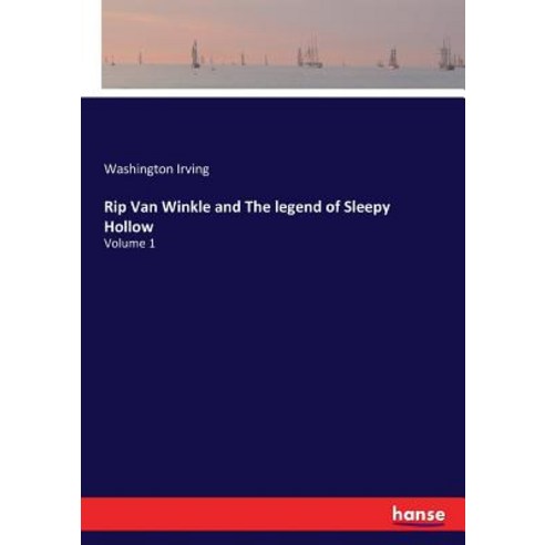 (영문도서) Rip Van Winkle and The legend of Sleepy Hollow: Volume 1 Paperback, Hansebooks, English, 9783337391454