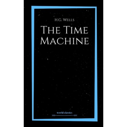 The Time Machine by H.G. Wells Paperback, Independently Published, English, 9798593020536