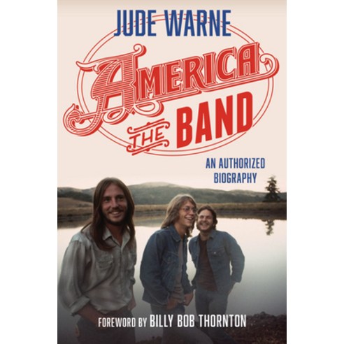 America the Band: An Authorized Biography Hardcover, Rowman & Littlefield Publishers