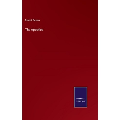 (영문도서) The Apostles Hardcover, Salzwasser-Verlag, English, 9783752561852
