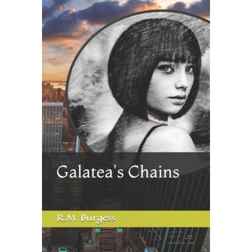 (영문도서) Galatea''s Chains Paperback, Independently Published, English, 9798852196873