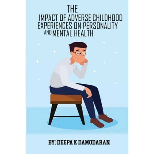 (영문도서) The Impact Of Adverse Childhood Experiences On Personality And ...