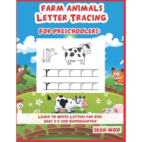 Farm Animals Letter Tracing for Preschoolers: Learn to Write Letters for Kids Ages 3-5 and Kindergarten Paperback, Independently Published