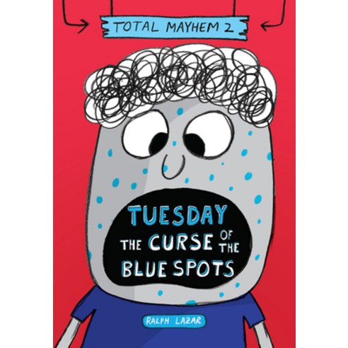 Tuesday Â " the Curse of the Blue Spots (Total Mayhem #2) (Library Edition) Library Binding, Scholastic Inc.