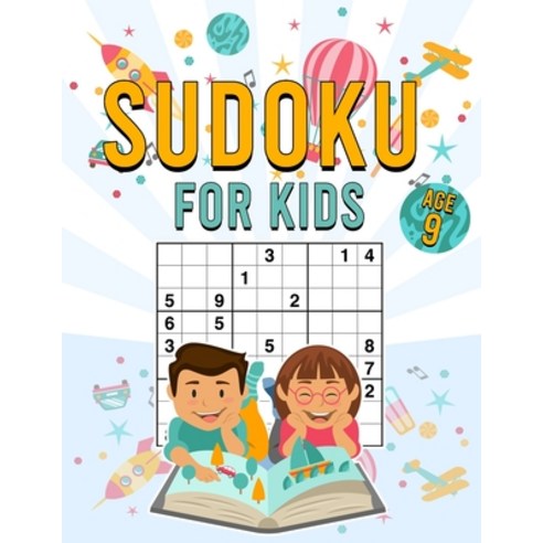 Sudoku for Kids Age 9: 200 Large Print Sudokus for Kids with Solutions Paperback, Independently Published, English, 9798555577535