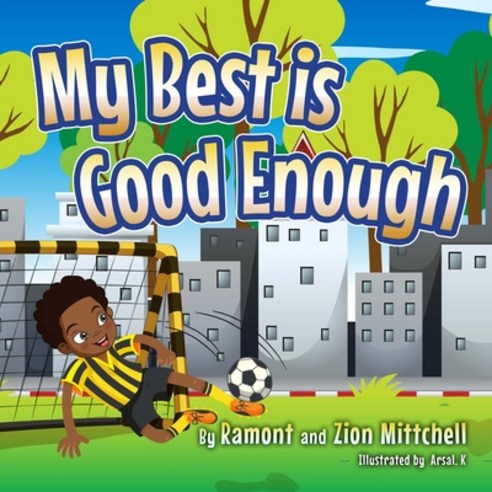 My Best Is Good Enough Paperback, Ramont Mittchell, English, 9780578824888