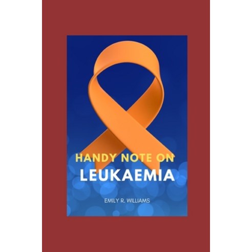 (영문도서) Handy Note on Leukaemia: Coping Strategies and Treatment Insights; Knowledge at Your Fingertips. Paperback, Independently Published, English, 9798856005126