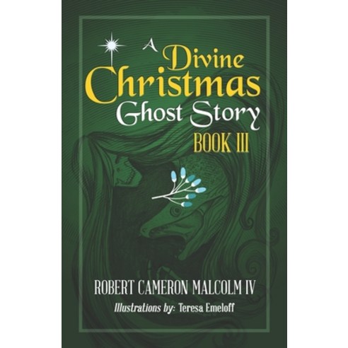 (영문도서) A Divine Christmas Ghost Story: Book III Paperback, Word Association Publishers, English, 9781633855076