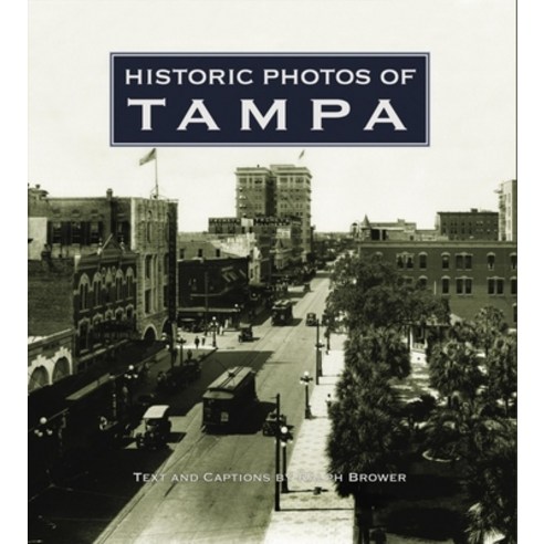 (영문도서) Historic Photos of Tampa Hardcover, Turner, English, 9781683369202