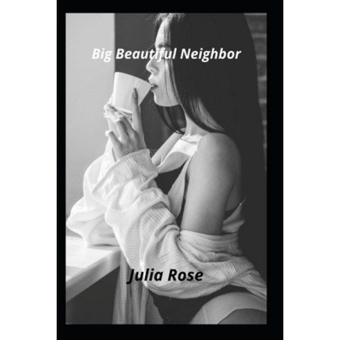 (영문도서) Big Beautiful Neighbor Paperback, Independently Published, English, 9798837874383
