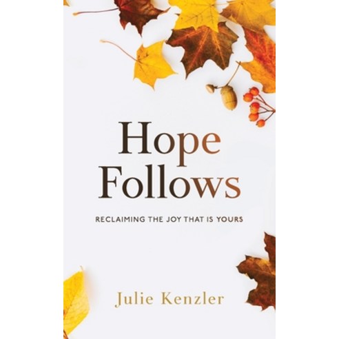 Hope Follows Paperback, Julie Kenzler, English, 9781736051115