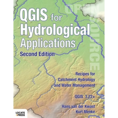 (영문도서) QGIS for Hydrological Applications - Second Edition: Recipes for Catchment Hydrology and Wate... Paperback, Locate Press, English, 9780986805233