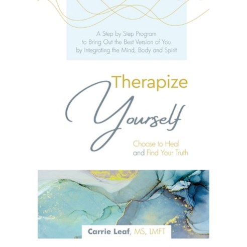 (영문도서) Therapize Yourself: Choose to Heal and Find Your Truth Paperback, Carrie Leaf Press, English, 9781737034117