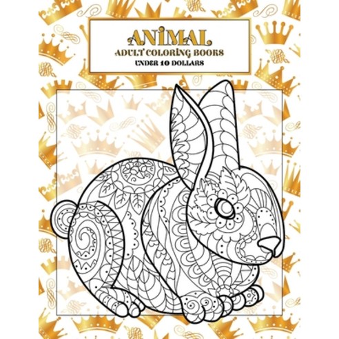 Adult Coloring Books - Under 10 Dollars - Animal Paperback, Independently Published, English, 9798700246675