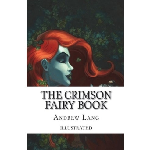 The Crimson Fairy Book Illustrated Paperback, Independently Published, English, 9798709797673
