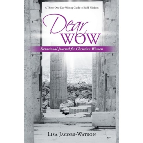 (영문도서) Dear Wow: Devotional Journal for Christian Women Paperback, WestBow Press, English, 9781664235830