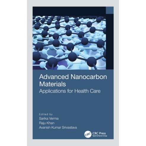 (영문도서) Advanced Nanocarbon Materials: Applications for Health Care Hardcover, CRC Press, English, 9780367620547