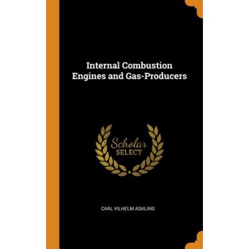 (영문도서) Internal Combustion Engines and Gas-Producers Hardcover, Franklin Classics, English, 9780342159802