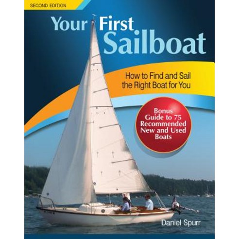 Your First Sailboat: How to Find and Sail the Right Boat for You Paperback, International Marine Publis..., English, 9780071813471