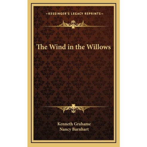 The Wind in the Willows Hardcover, Kessinger Publishing, English, 9781163204313