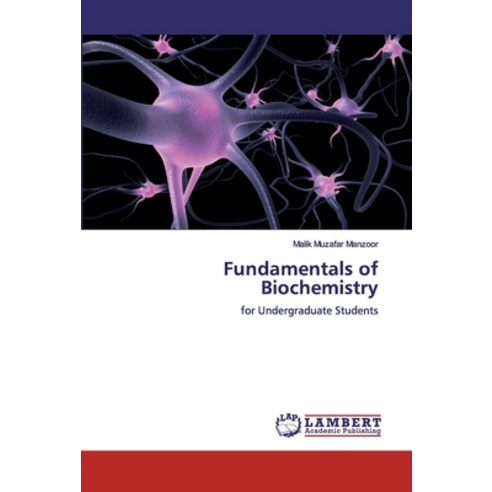 Fundamentals of Biochemistry Paperback, LAP Lambert Academic Publishing