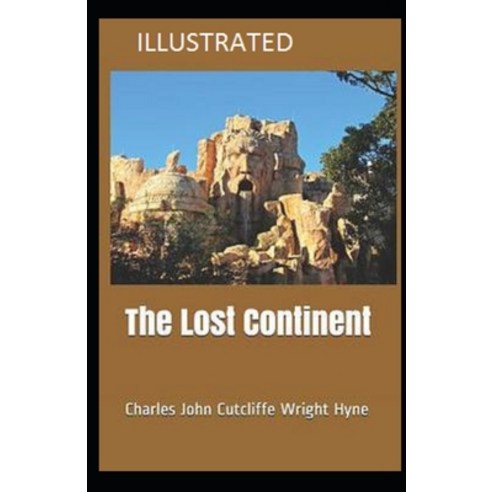The Lost Continent Illustrated Paperback, Independently Published, English, 9798736327867