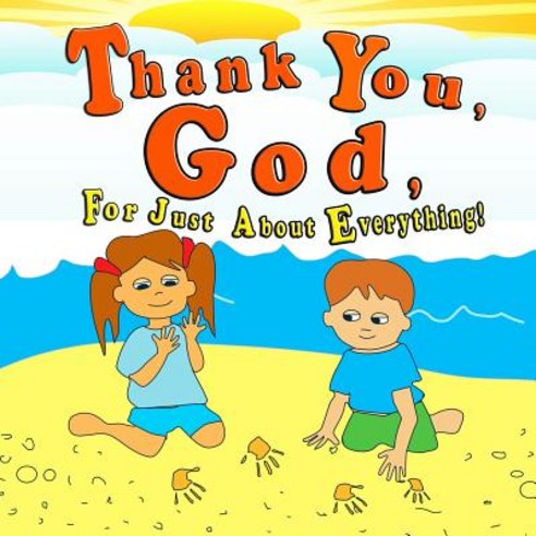(영문도서) Thank You God For Just About Everything Paperback, Independently Published, English, 9781796230307
