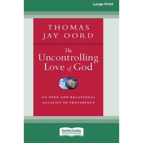 (영문도서) The Uncontrolling Love of God: An Open and Relational Account of Providence [Standard Large P... Paperback, ReadHowYouWant, English, 9780369372437