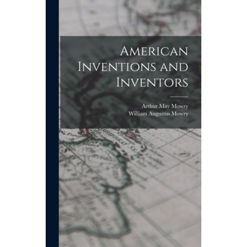 (영문도서) American Inventions and Inventors Hardcover, Legare Street Press, English, 9781017154399