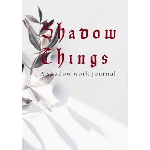 (영문도서) Shadow Things: A Shadow Work Journal Paperback, Lulu.com, English, 9781794847125