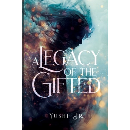 (영문도서) A Legacy of the Gifted Paperback, Yushi Jr., English, 9789694292618