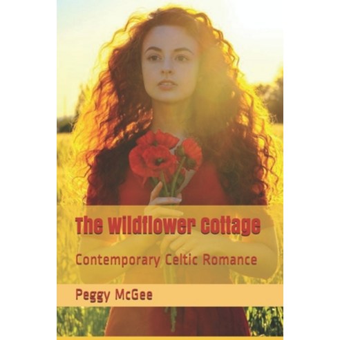 (영문도서) The Wildflower Cottage: Contemporary Celtic Romance Paperback, Independently Published, English, 9798745360114