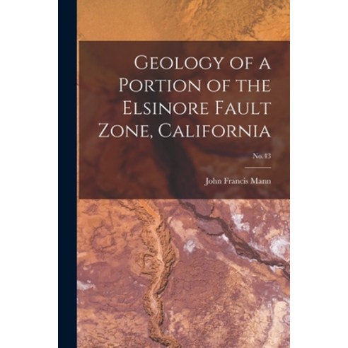 (영문도서) Geology of a Portion of the Elsinore Fault Zone California; No.43 Paperback, Hassell Street Press, English, 9781015247260